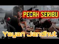Download Lagu YAYAN JANDHUT - PECAH SERIBU - SINGO BUDOYO