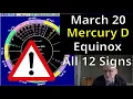 Fri Mar 20 2026 Astrology ALL 12 SIGNS Equinox Mercury