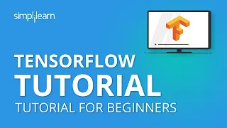 TensorFlow Tutorial Deep Learning with TensorFlow TensorFlow Tutorial for Beginners Simplilearn