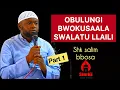 Download Lagu (Part 1) OBULUNGI BWOKUSAALA SWALATU LLAILI  🎤 SHK SALIM BBOSA 