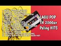 Download Lagu Kumpulan Lagu HITS Tahun 2000an | Full Album POP Hits
