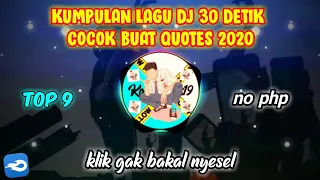 Download Kumpulan Lagu Dj 30 Detik Ter Enak 2020🤩 || Cocok Untuk Backsound Quotes👑 Part#7 MP3