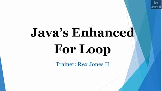 Enhanced For Loop aka For Each Loop 69