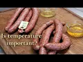 What happens when you don t pay attention to temperature when making sausage