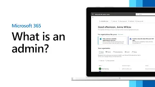 What is a Microsoft 365 admin and what do they do