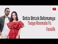Download Lagu Setia Untuk Selamanya Lirik - Tasya Rosmala Ft Fendik Adella