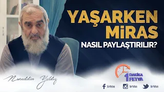 Yaşarken miras nasıl paylaştırılır?