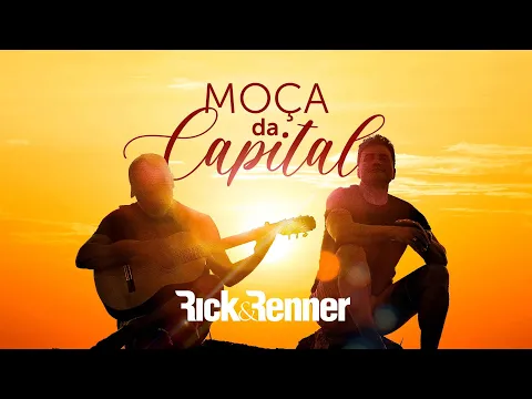 Download MP3 Rick & Renner - Moça da Capital [Clipe Oficial]