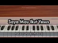 Download Lagu Saya Mau Ikut Yesus - KJ 375 | Piano Karaoke Rohani