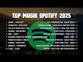 Download Lagu Musik Viral Spotify 2025 | Top Musik Spotify 2025 | Lagu Hits 2025