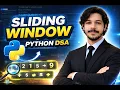 Sliding Window Technique Decoded With Real Interview Question Python DSA