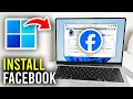 How To Install Facebook On Laptop PC - Full Guide