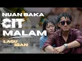 Nuan Baka Cit Malam (Official Lyrics Video)| #laguiban #trending #sarawak #music #hitsong #fyp 