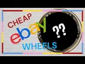 I bought cheap eBay wheels