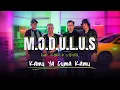 Lagu M.O.D.U.L.U.S - Kamu Ya Cuma Kamu (Official Music Video)