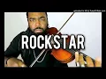 Post Malone - Rockstar DSharp Violin Cover DJ michbuze Kizomba Remix 2017
