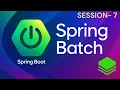 Session 7 - Spring Batch in Real-Time E-Commerce Project JavaExpress