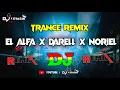 El Alfa x Darell x Noriel x Dj | English Dj Song | TikTok | Trance Remix | Dj X EyAsiN \u0026 Dj SB Sojib