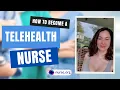 How To Become a TeleHealth Nurse and Work From Home