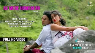ae mere humsafar new hindi video song vikas khatri u0026 preeti rana