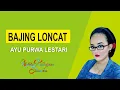 Download Lagu (LIRIK) BOWO BAJING LUNCAT - AYU PURWA LESTARI