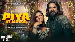Piya Ki Marod || Ashu Twinkle || Raj Mawar || Anjali Raghav || Kay D || #HaryanviSong2026