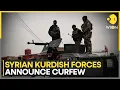 Lagu Syria Unrest: Curfew Imposed in Hasakeh \u0026 Qamishli After Damascus-Kurdish Deal | WION NEWS