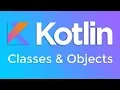 Kotlin Basics Classes and Objects