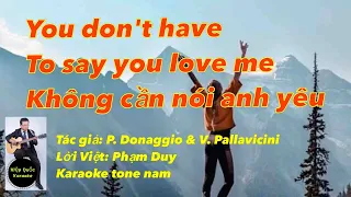 Download You Don't Have To Say You Love Me-Không Cần Nói Em Yêu-Karaoke Tone Nam-Fm-SlowRock-T72-Quốc Hiệp MP3