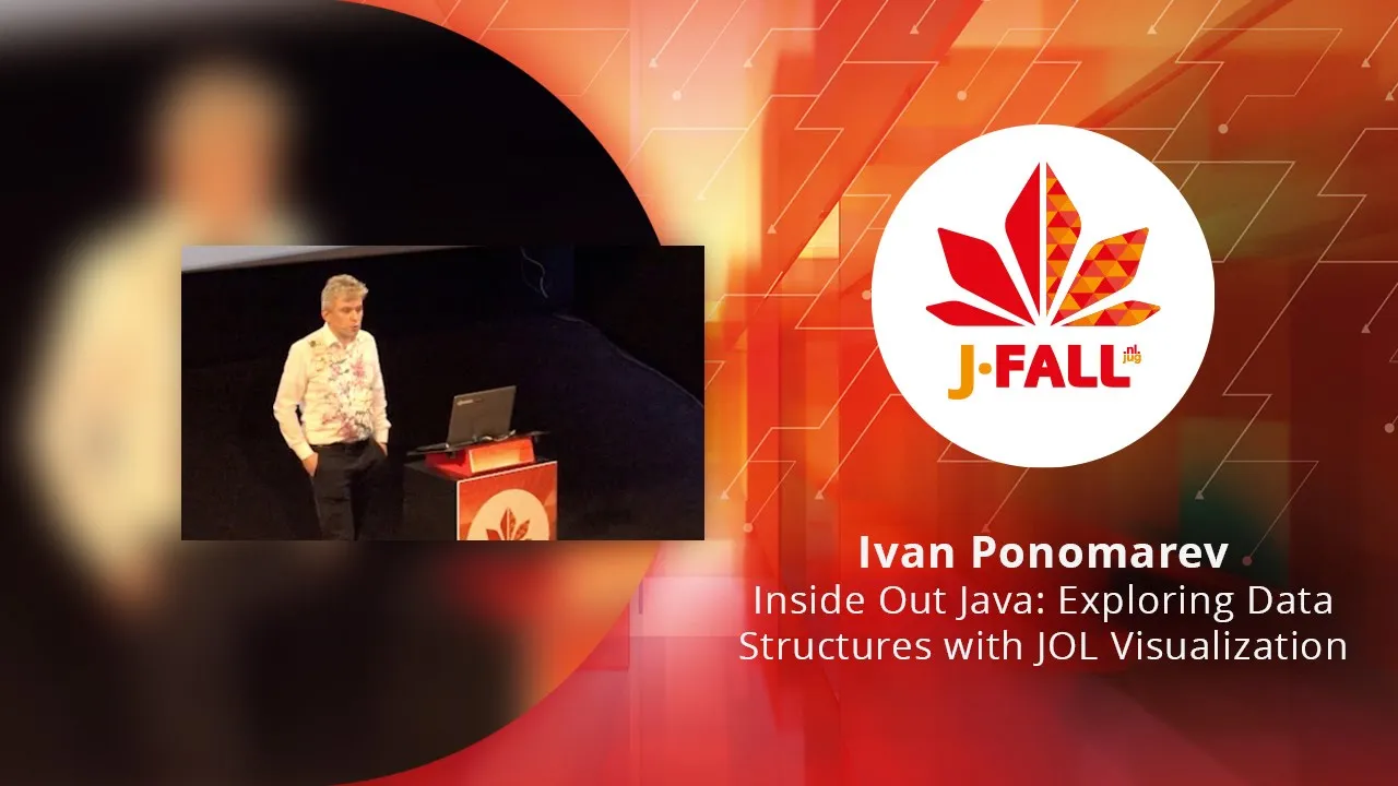 Ivan Ponomarev - Inside Out Java: Exploring Data Structures with JOL Visualization