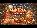 Lagu 🌙 Noite Inteira de Mantras na Noite de Natal | Paz, Cura e Elevação Espiritual