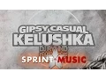 Download Lagu Gipsy Casual - Kelushka | Dj Rynno \u0026 Dj Bonne Remix