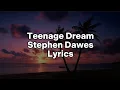 Download Lagu Stephen Dawes - Teenage Dream (Speed Up - Lyrics)