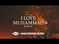 Download Lagu Raef - I Love Muhammad ﷺ (Remix)  | Official Lyric Video