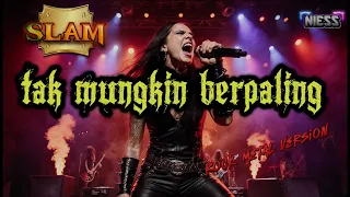 slam tak mungkin berpaling rock metal version by niess 