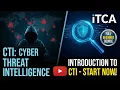 Introduction to Cyber Threat Intelligence CTI for Beginners Full Cybersecurity Course iTCA