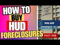 HOW To Buy HUD FORECLOSURES PART ONE