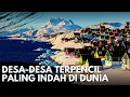Sulit Diakses, Desa-Desa Terpencil Ini Selalu Ramai Wisatawan