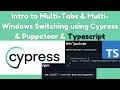 Introduction Master Multi-Window Tab Switching in Cypress with Puppeteer TypeScript Ep 01
