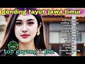 Download Lagu TAYUB GENDING JAWA TIMUR TOP GAYENG 1 JAM NONSTOP TERBAIK 2025