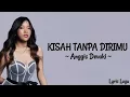 Download Lagu Anggis Devaki - Kisah Tanpa Dirimu (Lyric Lagu)