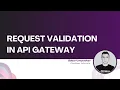 Request validation in API Gateway