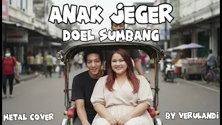 anak jeger doel sumbang heavy metal cover by verulandi