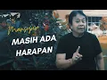 Download Lagu Masih Ada Harapan - Mansyur S. - Lyrics