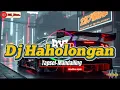 Download Lagu Dj Haholongan Tapsel-Mandailing, full bass Remix Terbaru 