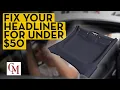 How to Replace Your Car s Headliner for Less Than 50