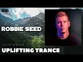 Lagu Robbie Seed Mix | Uplifting Trance | Vocal Trance