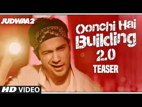 Download MP3 Song Teaser: Oonchi Hai Building 2.0 | Judwaa 2 | Varun Dhawan | Jacqueline | Taapsee