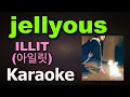 Download Lagu ILLIT (아일릿) – jellyous | Karaoke Version | Instrumental with Lyrics