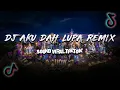 Download Lagu DJ AKU DAH LUPA REMIX FULL BASS 1 JAM JEDAG JEDUG VIRAL TIKTOK